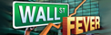 wall street fever
